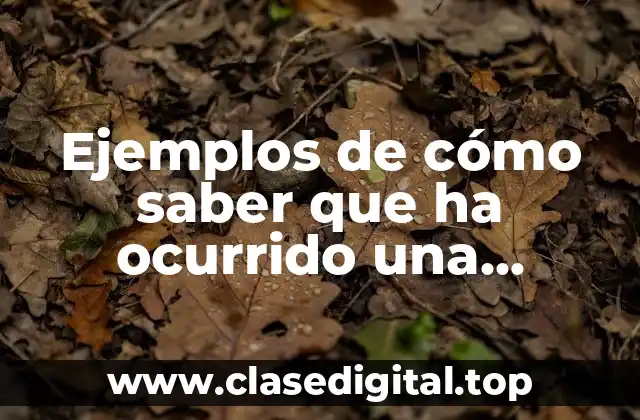 Ejemplos de cómo saber que ha ocurrido una reacción química