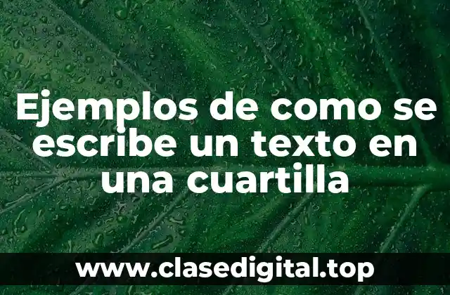 Ejemplos de como se escribe un texto en una cuartilla