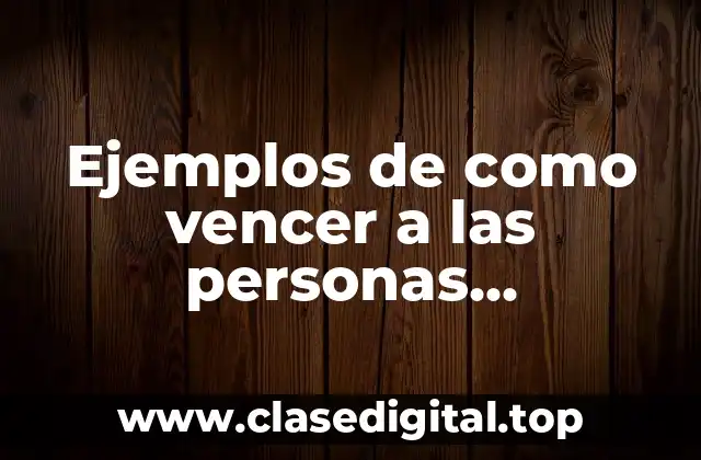 Ejemplos de como vencer a las personas manipuladoras