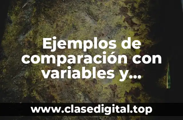 Ejemplos de comparación con variables y Significado