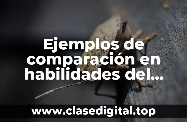 Ejemplos de comparación en habilidades del pensamiento y Significado