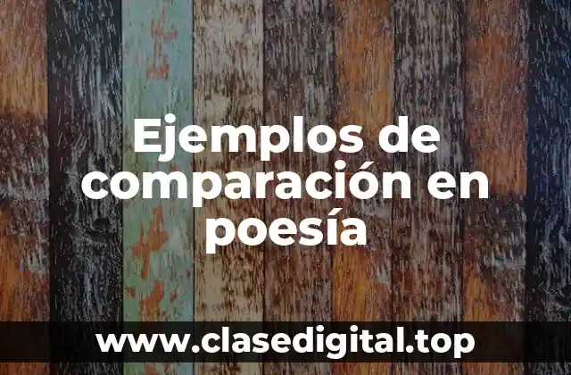 Ejemplos de comparación en poesía