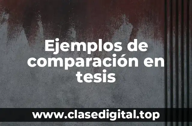 Ejemplos de comparación en tesis
