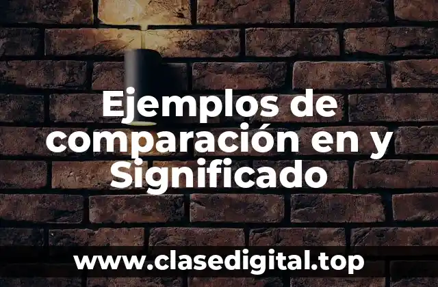 Ejemplos de comparación en