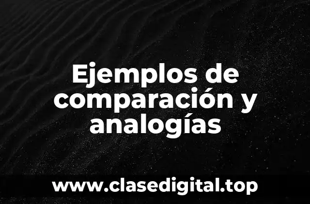 Ejemplos de comparación y analogías