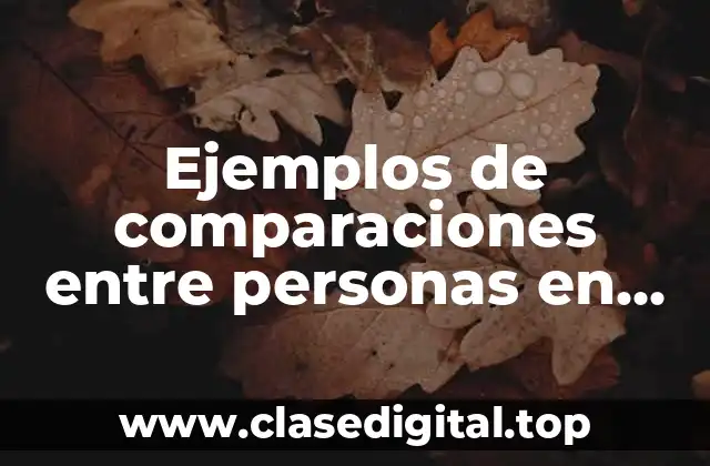 Ejemplos de comparaciones entre personas en inglés