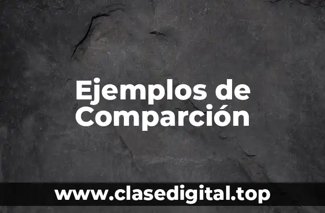Ejemplos de Comparción
