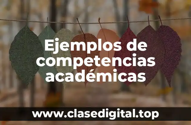 Ejemplos de competencias académicas