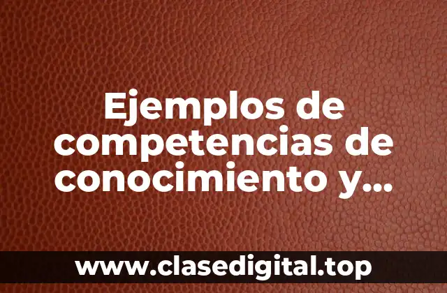 Ejemplos de competencias de conocimiento