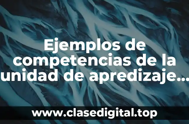 Ejemplos de competencias de la unidad de apredizaje sobre motivación