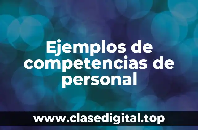 Ejemplos de competencias de personal