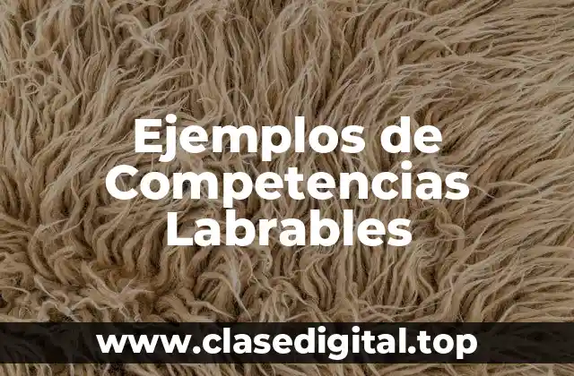 Ejemplos de Competencias Labrables