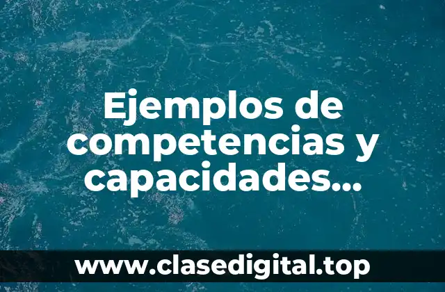 Ejemplos de competencias y capacidades personales