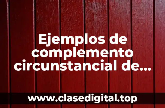 Ejemplos de complemento circunstancial de compañía y Significado