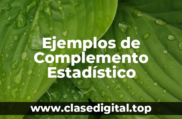 Ejemplos de Complemento Estadístico