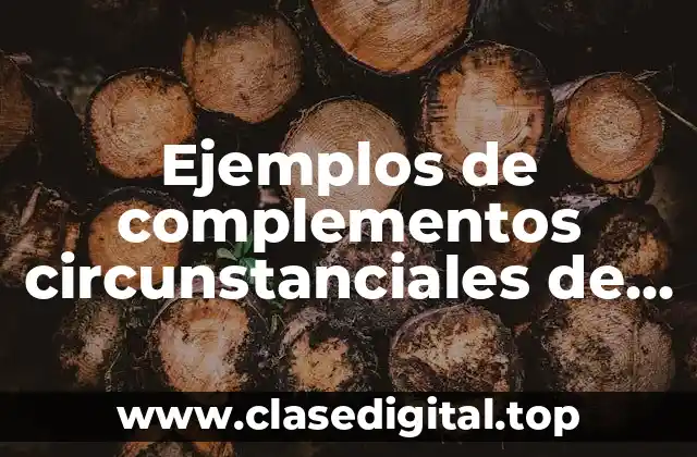 Ejemplos de complementos circunstanciales de afirmación