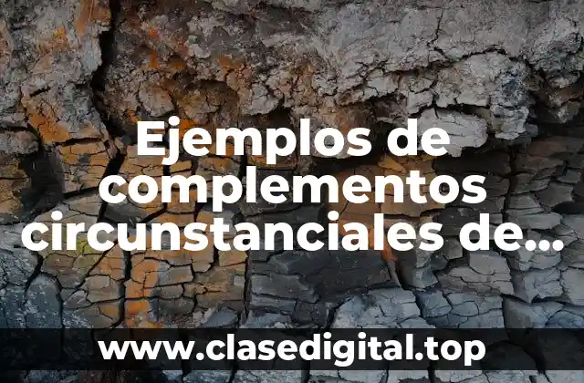 Ejemplos de complementos circunstanciales de modo