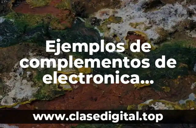 Ejemplos de complementos de electronica polarizados