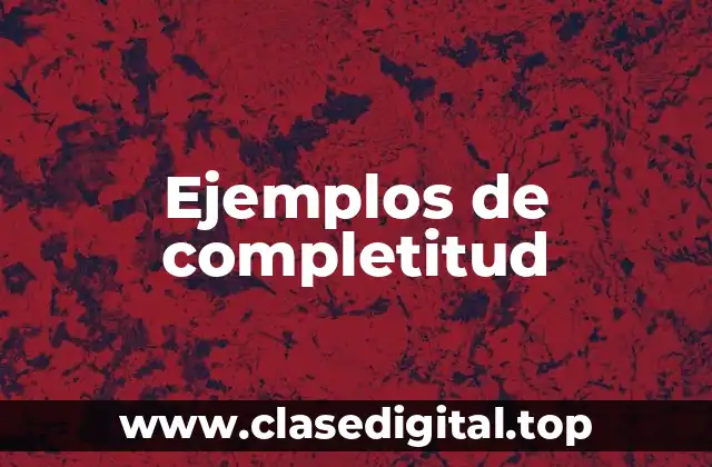 Ejemplos de completitud