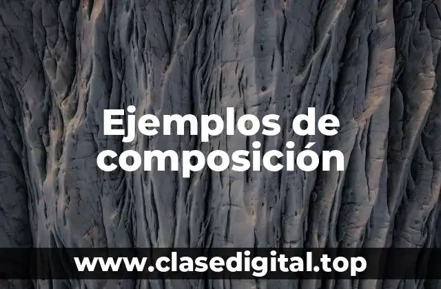 Ejemplos de composición