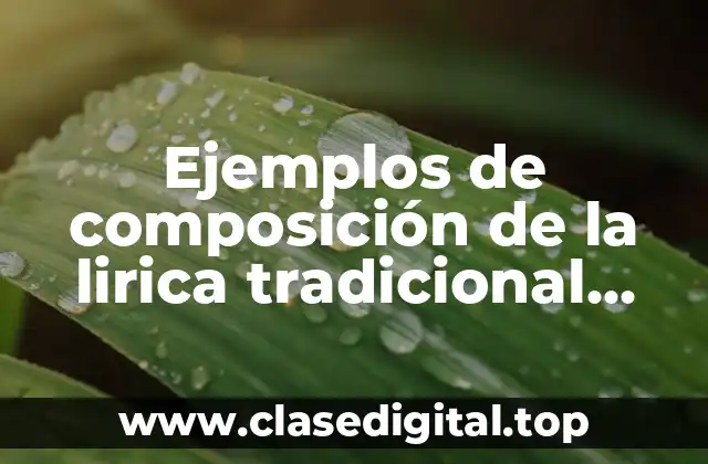 Ejemplos de composición de la lirica tradicional mexicana cortos