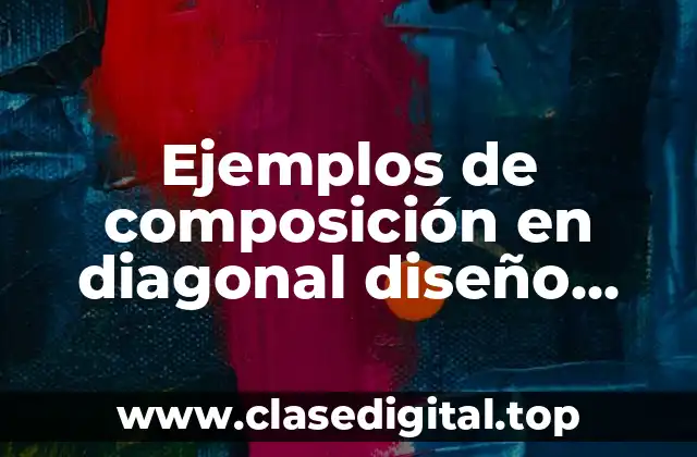 Ejemplos de composición en diagonal diseño gráfico