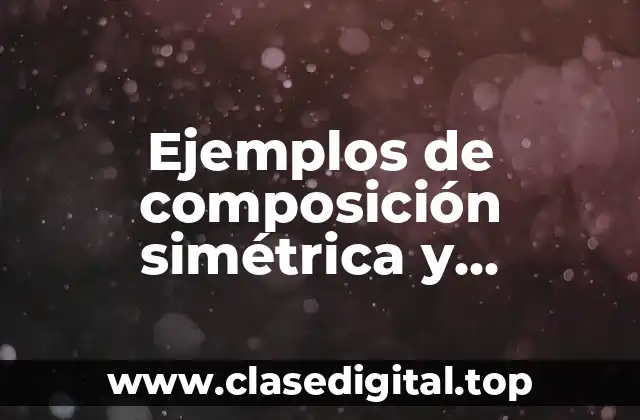 Ejemplos de composición simétrica
