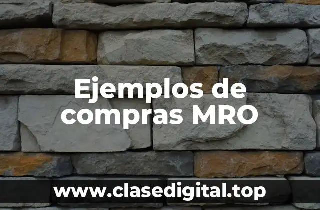 Ejemplos de compras MRO