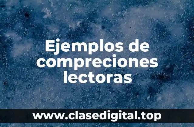 Ejemplos de compreciones lectoras