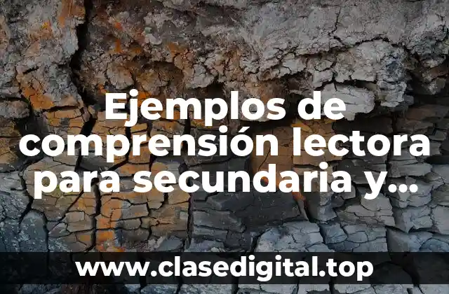 Ejemplos de comprensión lectora para secundaria y Significado