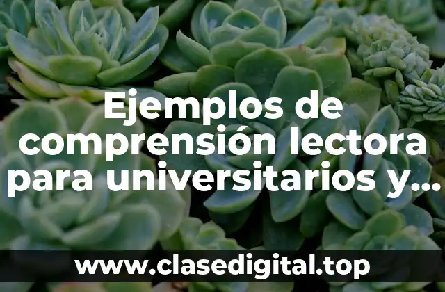Ejemplos de comprensión lectora para universitarios y Significado