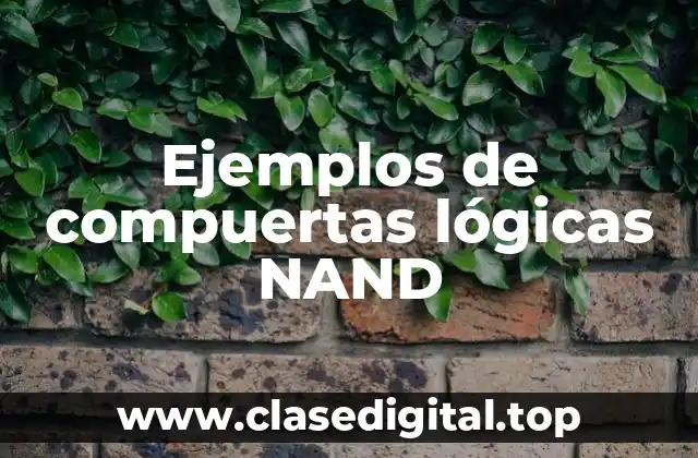 Ejemplos de compuertas lógicas NAND