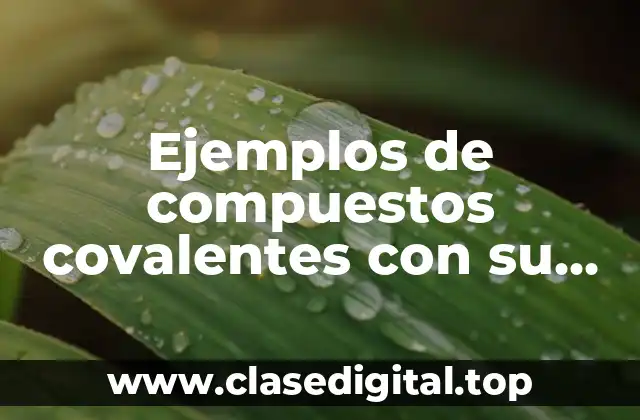 Ejemplos de compuestos covalentes