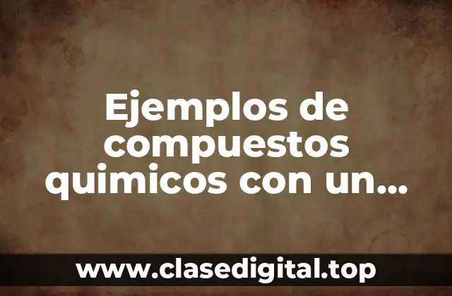 Ejemplos de compuestos quimicos con un parentesis y Significado