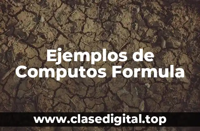Ejemplos de Computos Formula