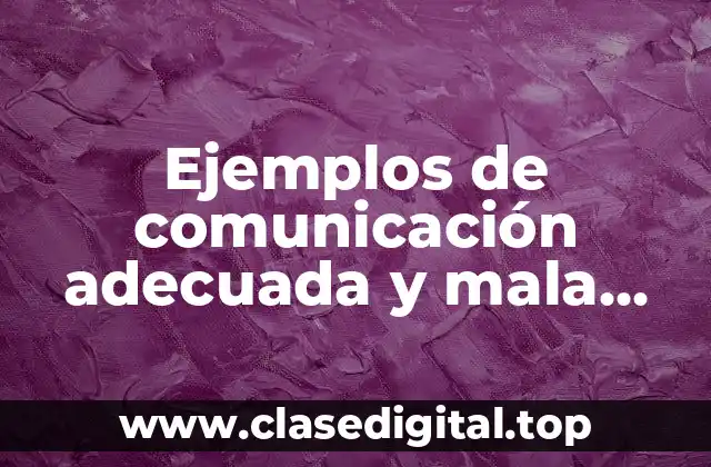 Ejemplos de comunicación adecuada en la escuela