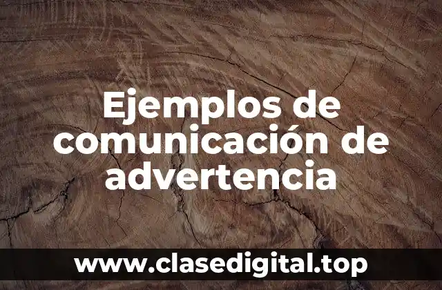 Ejemplos de comunicación de advertencia
