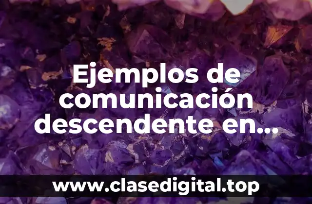 Ejemplos de comunicación descendente en enfermería