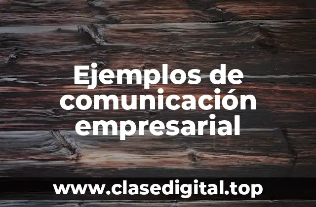 Ejemplos de comunicación empresarial