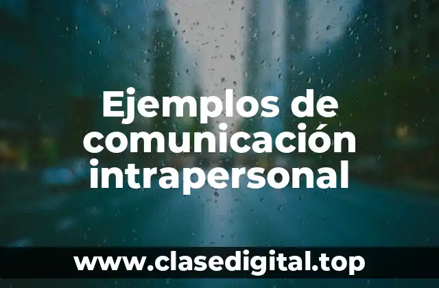 Ejemplos de comunicación intrapersonal