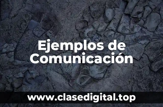 Ejemplos de Comunicación