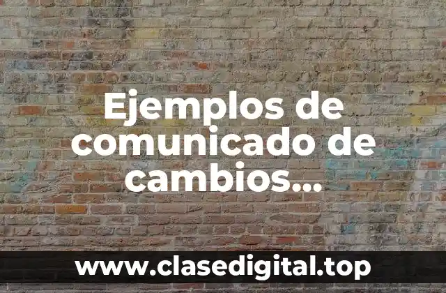 Ejemplos de comunicado de cambios organizacionales