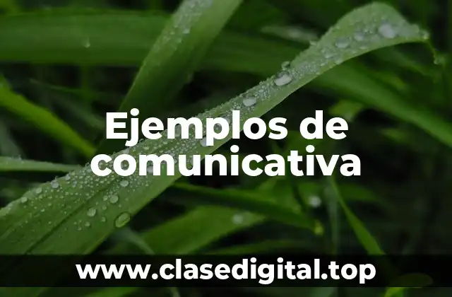 Ejemplos de comunicativa