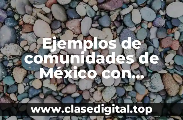 Ejemplos de comunidades de México con programas de carbono cero