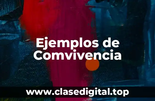 Ejemplos de Comvivencia