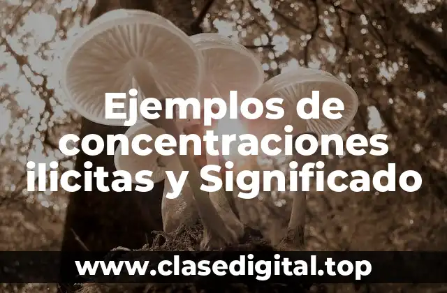 Ejemplos de concentraciones ilicitas
