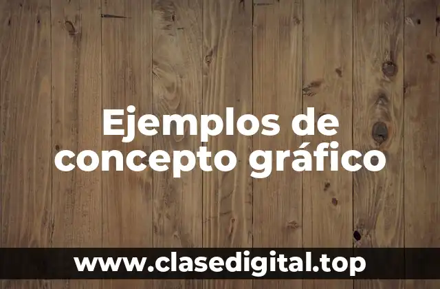 Ejemplos de concepto gráfico