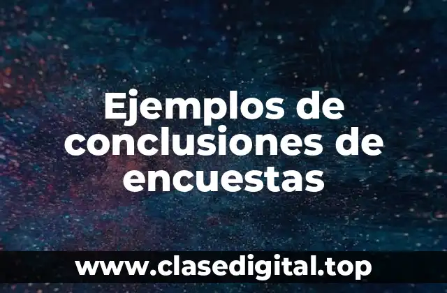 Ejemplos de conclusiones de encuestas