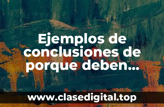 Ejemplos de conclusiones de porque deben tramitar la credencial