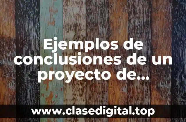 Ejemplos de conclusiones de un proyecto de psicología
